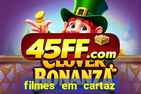 filmes em cartaz cinepolis parque shopping